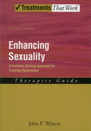 Enhancing Sexuality: A Problem-Solving Approach to Treating Dysfunction Therapist Guidetherapist Guide