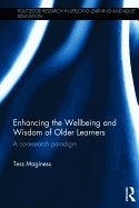 Enhancing the Wellbeing and Wisdom of Older Learners: A co-research paradigm