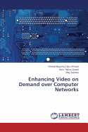 Enhancing Video on Demand Over Computer Networks