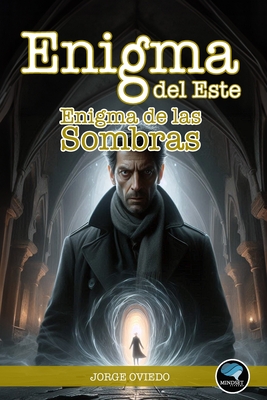 Enigma del Este: Enigma de las Sombras - Oviedo, Jorge