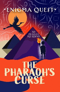 Enigma Quest - The Pharaoh's Curse: An Ancient Egypt Mystery Puzzle Book for Kids