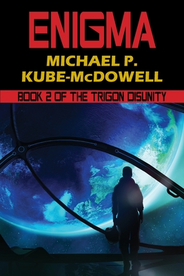 Enigma: The Trigon Unity Book 2 - Kube-McDowell, Michael P