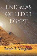 Enigmas of Elder Egypt