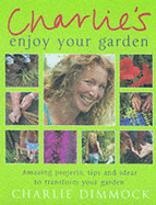 Enjoy Your Garden: Gardening for Everyone