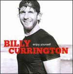 Enjoy Yourself - Billy Currington