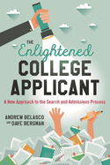 Enlightened College Applicant: A New Approach to the Search and Admissions Process
