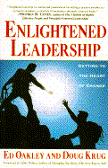 Enlightened Leadership: Getting to the Heart of Change - Oakley, Ed, and Krug, Doug, and Kryg, Doug