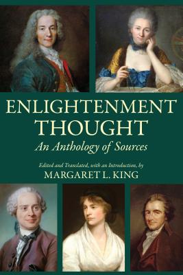 Enlightenment Thought: An Anthology of Sources - King, Margaret L