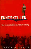 Enniskillen: The Remembrance Day Bombing