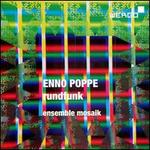 Enno Poppe: Rundfunk