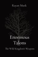 Enormous Talons: The Wild Kingdom's Weapons