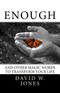 Enough: And Other Magic Words to Transform Your Life