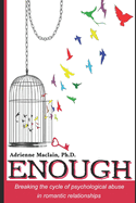 Enough: Breaking the Cycle of Emotional Abuse in Romantic Relationships