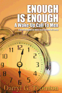 Enough Is Enough: A Wake-Up Call to Men