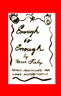 Enough is Enough: Weekly Meditations for Living Dysfunctionally - Finley, Karen