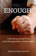 Enough: "Liberating yourself from controlling Jezebelic relationships."