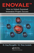 Enovale: How to Unlock Sustained Innovation Project Success