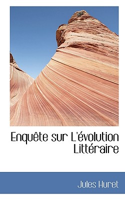 Enquete Sur L'Evolution Litteraire - Huret, Jules