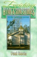 Enriching Hymn and Song Stories of the Twentieth Century