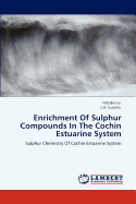 Enrichment of Sulphur Compounds in the Cochin Estuarine System