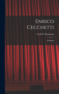 Enrico Cecchetti; a Memoir