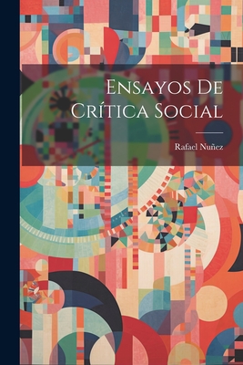 Ensayos de Crtica Social - Nuez, Rafael