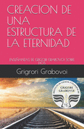 Enseanzas de Grigori Grabovoi Sobre Dios: Creacion de Una Estructura de la Eternidad