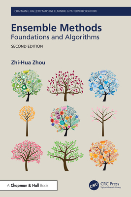 Ensemble Methods: Foundations and Algorithms - Zhou, Zhi-Hua