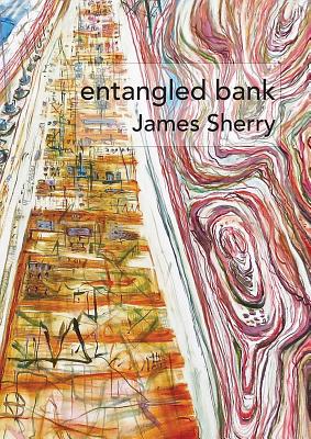 Entangled Bank - Sherry, James