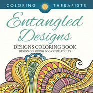 Entangled Designs Coloring Book For Adults - Adult Coloring Book