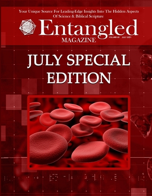 Entangled Magazine: Your Unique Source For Leading-Edge Insights Into The Hidden Aspects of Science and Biblical Scripture - Cuffari M Sc, Benedette, and Kendrick, and Seneff, Stephanie