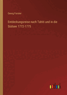 Entdeckungsreise nach Tahiti und in die Sdsee 1772-1775