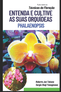 ENTENDA E CULTIVE AS SUAS ORQU?DEAS Phalaenopsis