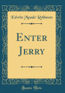 Enter Jerry (Classic Reprint)