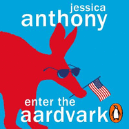 Enter the Aardvark: 'Deliciously astute, fresh and terminally funny' GUARDIAN