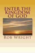 Enter the Kingdom of God: A 30 Day Journey