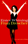 Enter Whining - Drescher, Fran