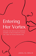 Entering Her Vortex
