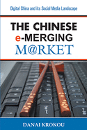 Entering the Chinese e-Merging Market: Digital China and its Social Media Landscape