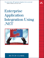 Enterprise Application Integration Using .Net - Clark, Butch