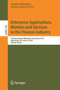 Enterprise Applications, Markets and Services in the Finance Industry: 9th International Workshop, Financecom 2018, Manchester, Uk, June 22, 2018, Revised Papers