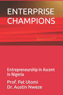 Enterprise Champions: Entrepreneurship in Ascent in Nigeria