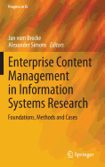 Enterprise Content Management in Information Systems Research: Foundations, Methods and Cases