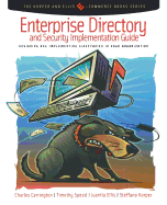Enterprise Directory and Security Implementation Guide: Designing and Implementing Directories in Your Organization