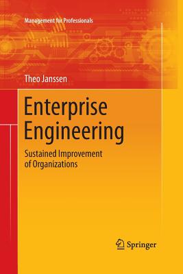 Enterprise Engineering: Sustained Improvement of Organizations - Janssen, Theo