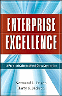 Enterprise Excellence: A Practical Guide to World Class Competition