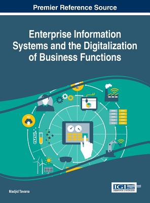 Enterprise Information Systems and the Digitalization of Business Functions - Tavana, Madjid (Editor)