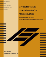 Enterprise Integration Modeling: Proceedings of the First International Conference