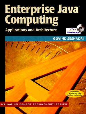 Enterprise Java Computing: Applications and Architectures - Seshadri, Govind, and Raj, Gopalan Suresh, and Parr, Terence (Foreword by)