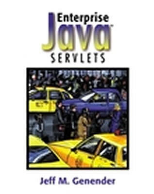 Enterprise Java Servlets - Genender, Jeff M